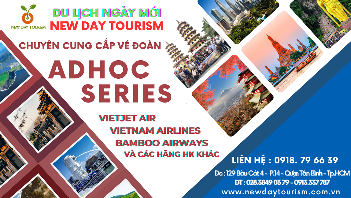 Chuyên cung cấp vé máy bay đoàn ADHOC & SERIES