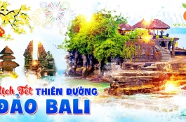 Tour Tết với Đảo Thiên Đường BALI 