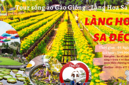 Tour Đồng Tháp Gáo Giồng - Làng Hoa Sa Đéc 1 ngày