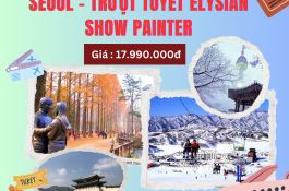 TOUR TẾT DƯƠNG LỊCH : SEOUL – TRƯỢT TUYẾT ELYSIAN- SHOW PAINTER